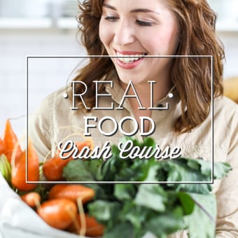 Free Real Food Crash Course
