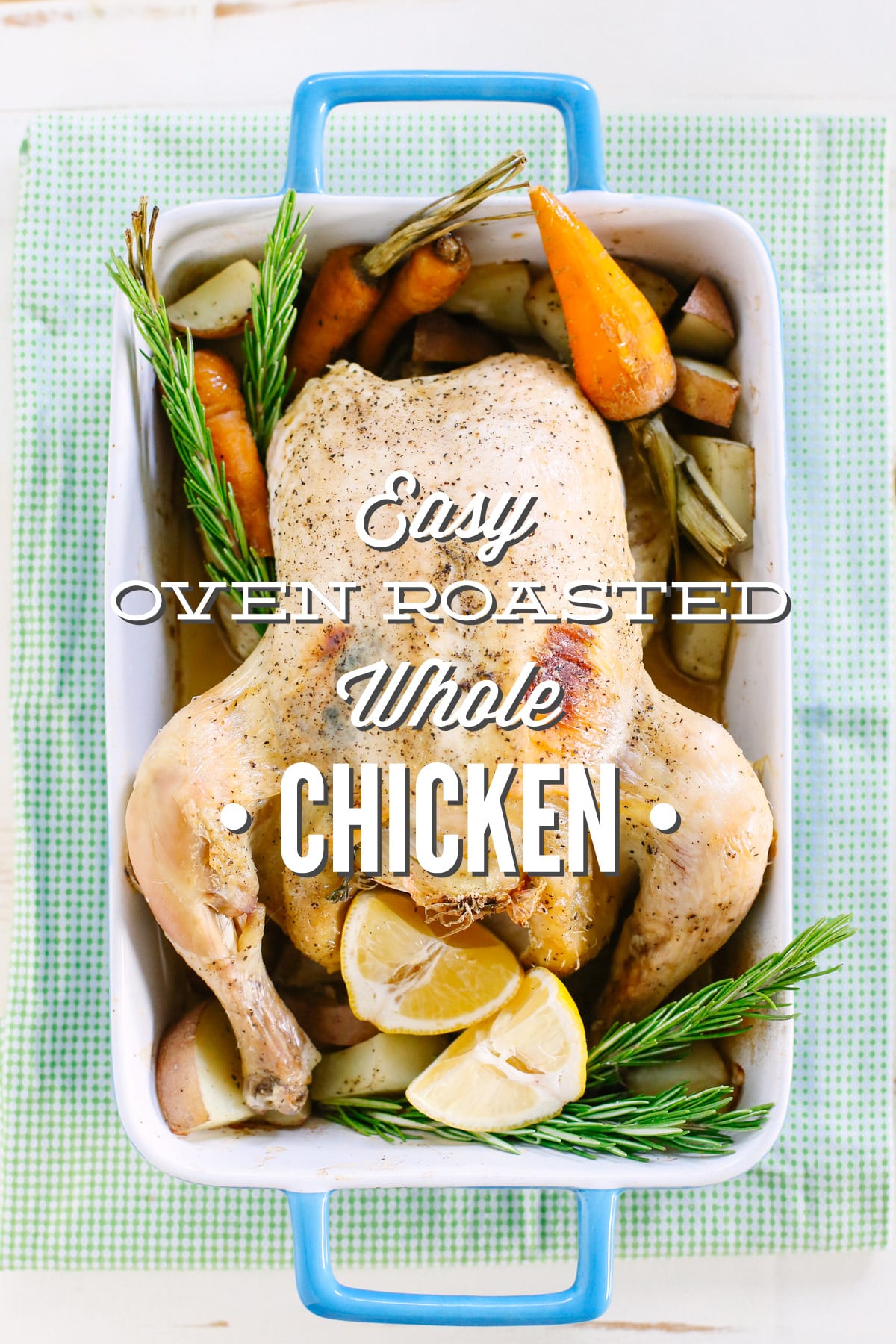 Easy Oven-Roasted Whole Chicken