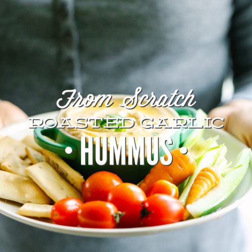 From Scratch Roasted Garlic Hummus