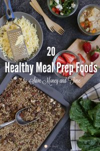20 healthy meal prep foods you can make in advance to save time and money! This is also a printable list so I post it on the fridge to help me prepare for the week.