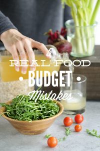 Real Food Budget Mistakes: Five Practical Solutions to Help Get Your Budget Back in Check!