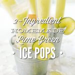 Homemade Lime Green Ice Pops: Real Food Style