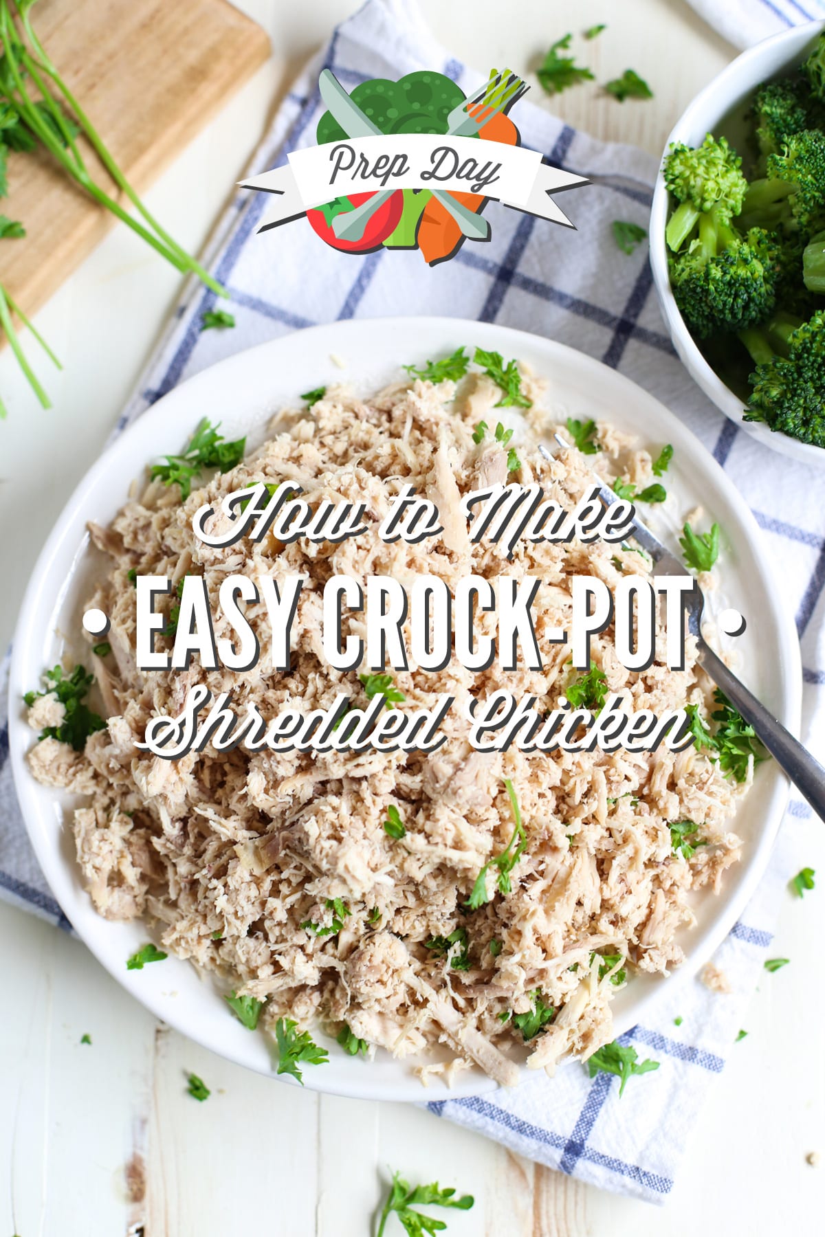 Prep Day: How to Make Easy Crock-Pot Shredded Chicken Using a Whole Chicken