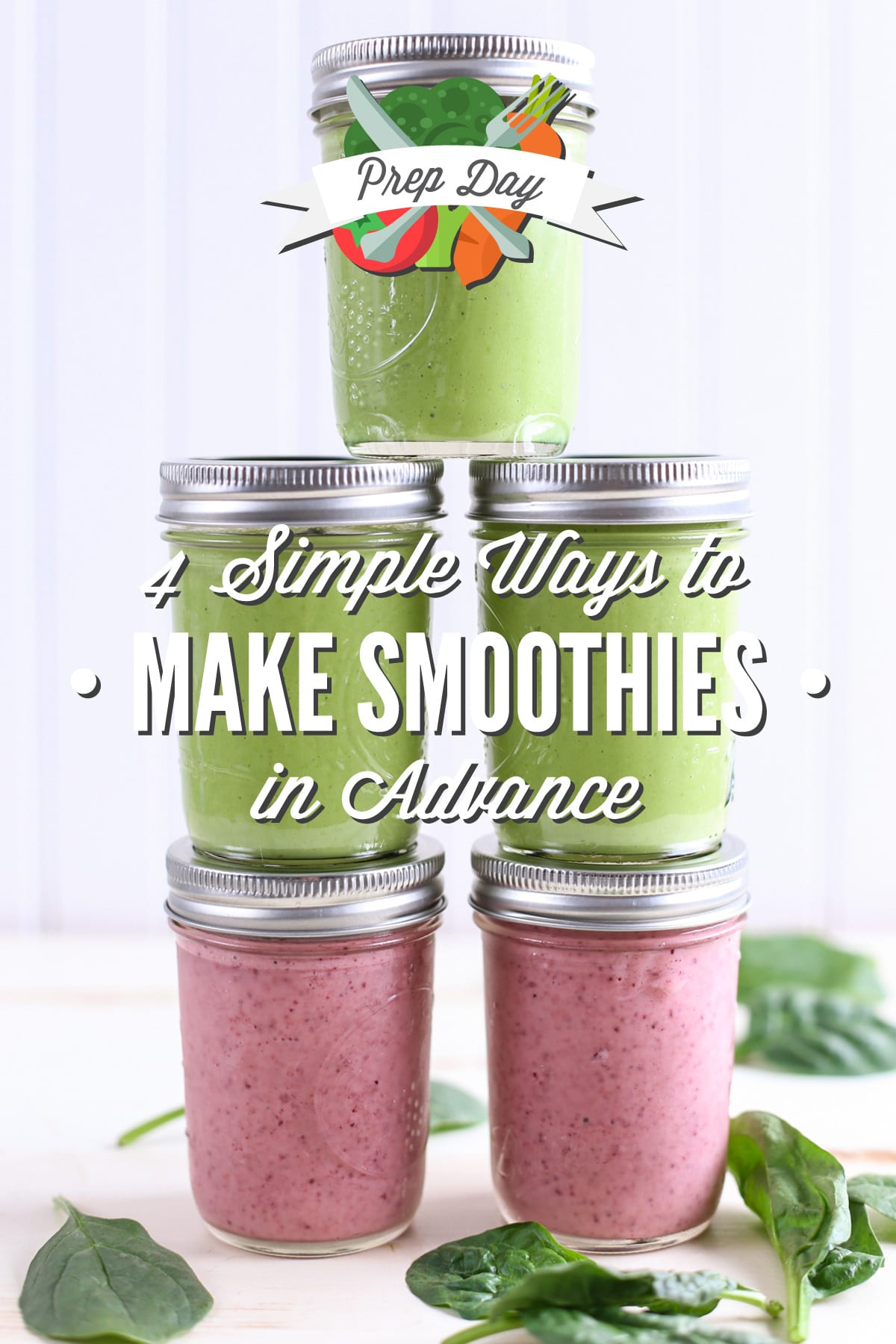 Prep Day: 4 Simple Ways to Make Smoothies in Advance