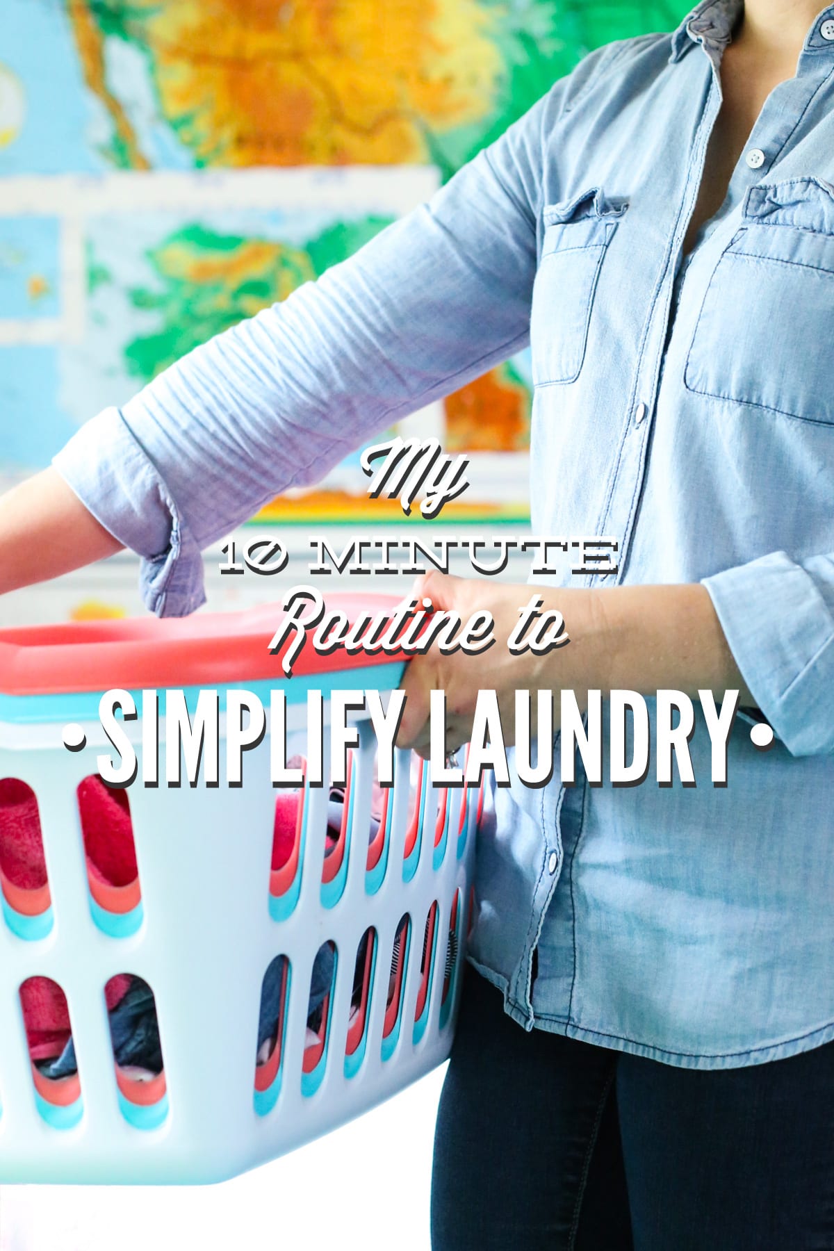 My 10 Minute Routine to Simplify Laundry