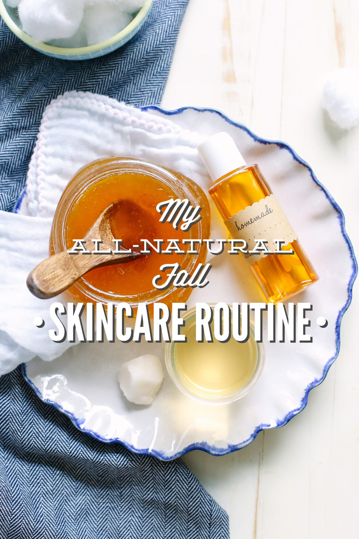 My All-Natural Fall Skincare Routine