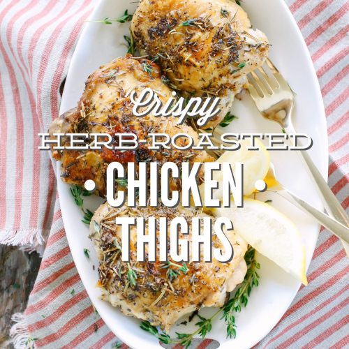 Crispy Herb-Roasted Chicken Thighs