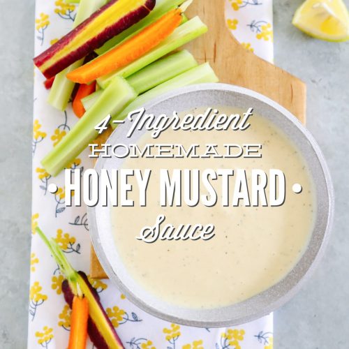 4-Ingredient Homemade Honey Mustard Sauce