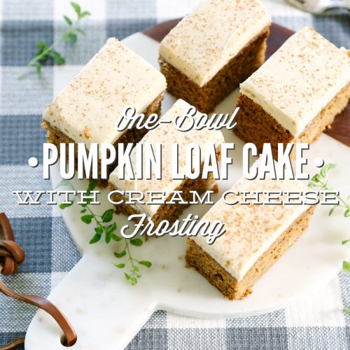 One-Bowl Pumpkin Loaf Cake with Cream Cheese Frosting