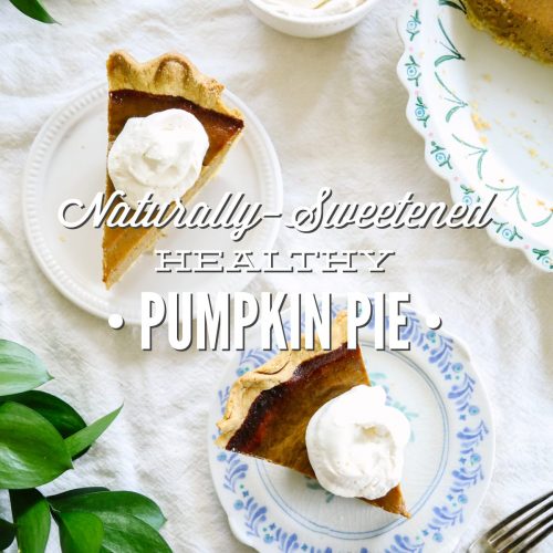 Naturally-Sweetened Healthy Pumpkin Pie