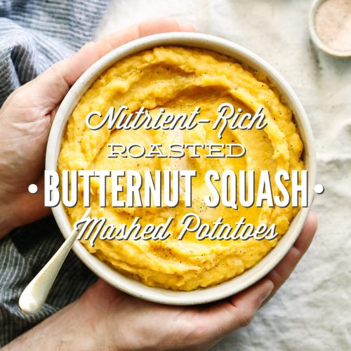 Nutrient-Rich Roasted Butternut Squash Mashed Potatoes