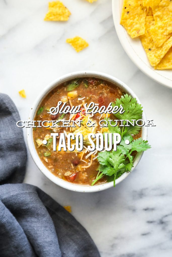 Slow Cooker Chicken and Quinoa Taco Soup. A real food (but no fancy ingredients) fix-it-and-forget-it soup. My family loves this meal.