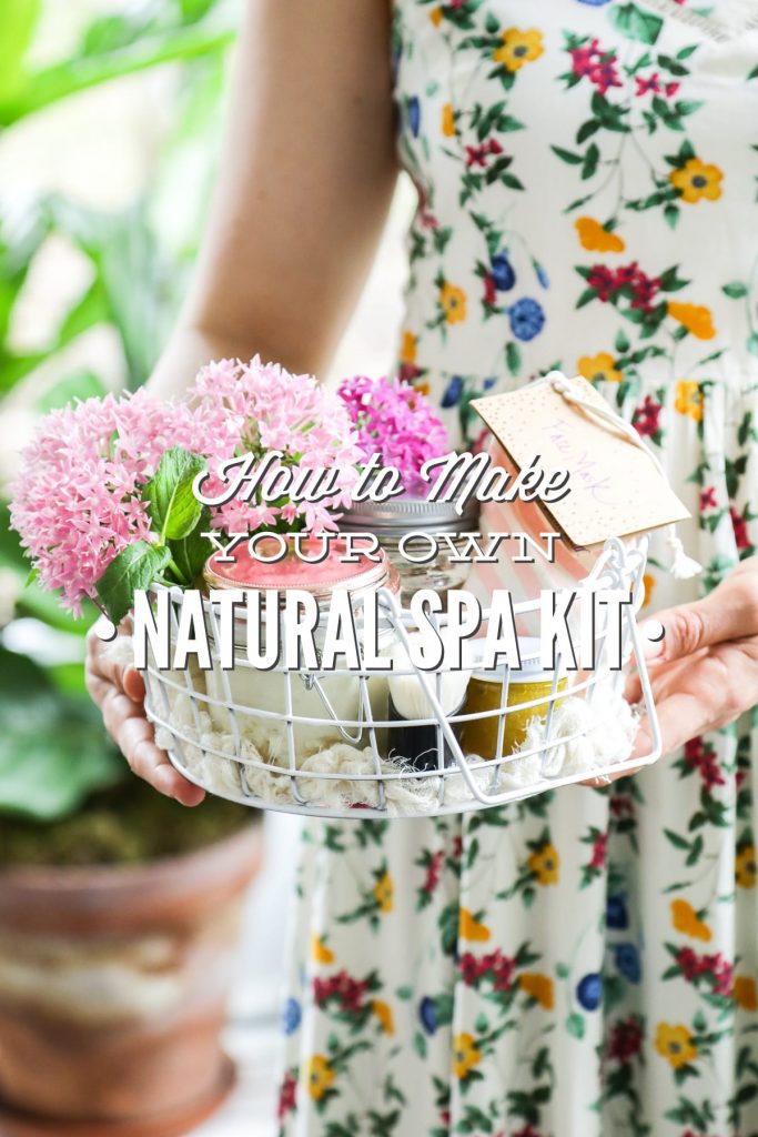 How to Make Your Own Natural Spa Kit