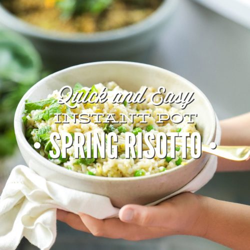 Quick and Easy Instant Pot Spring Risotto