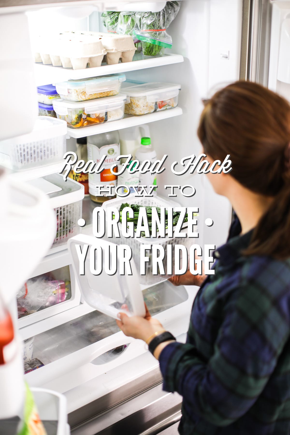 Real Food Hack: How to Organize Your Fridge