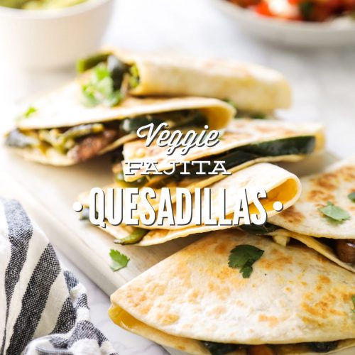 Veggie Fajita Quesadillas