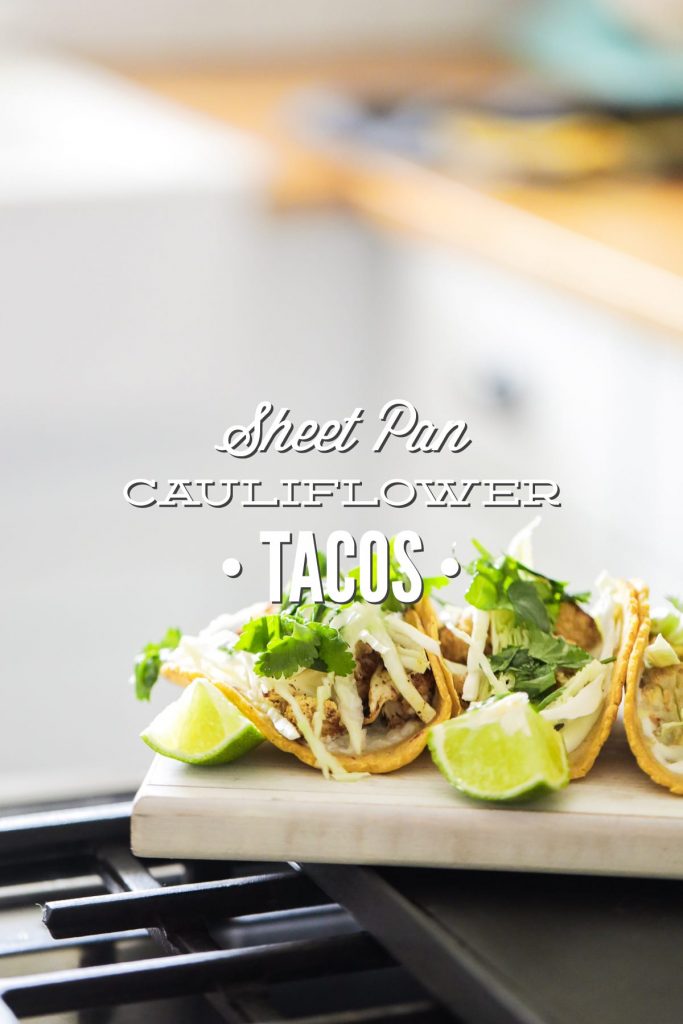 Sheet Pan Cauliflower Tacos. So easy, so good! Veggie-based tacos all on one pan!