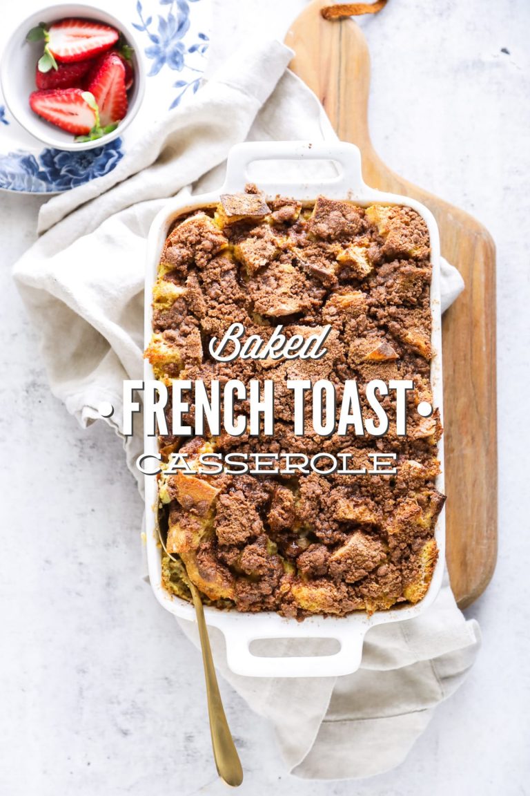 Baked French Toast Casserole with Crisp Streusel Topping