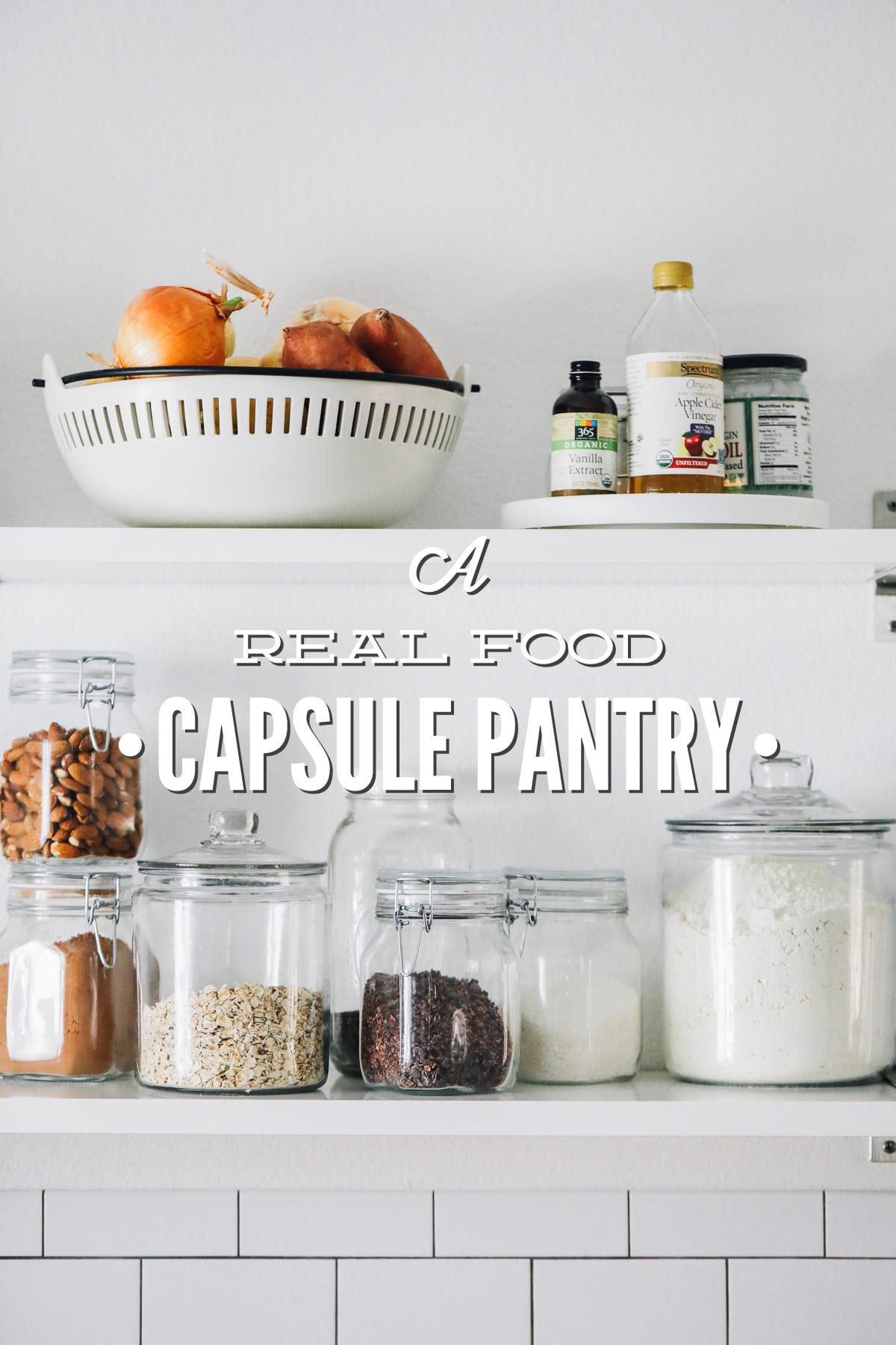 Simplify Real Food with a Capsule Pantry