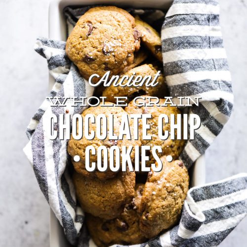 Ancient Whole Grain Chocolate Chip Cookies