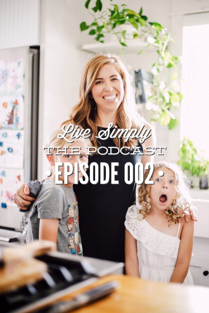 Episode 002 Live Simply Podcast