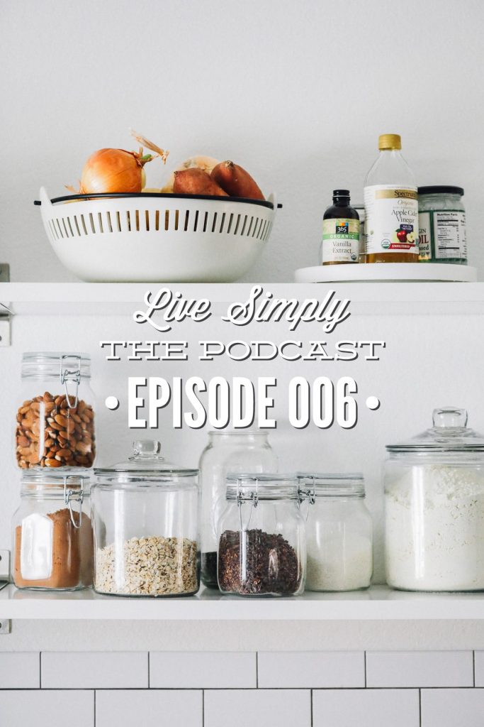 Live Simply, The Podcast Episode 006