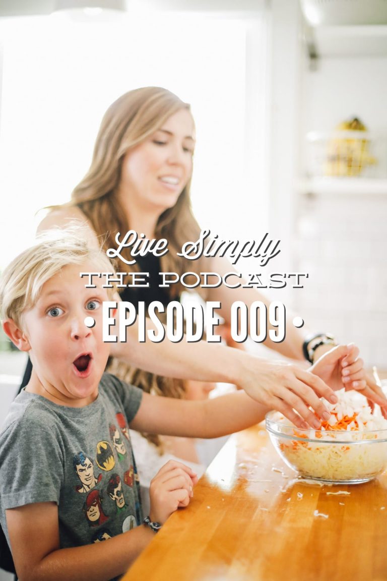 Live Simply Podcast: Episode 009
