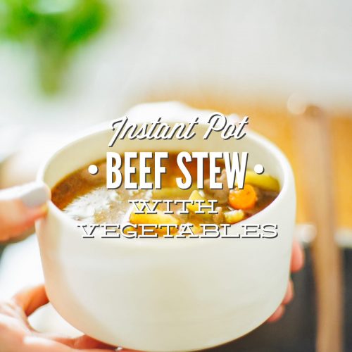 Instant Pot Beef Stew With Vegetables