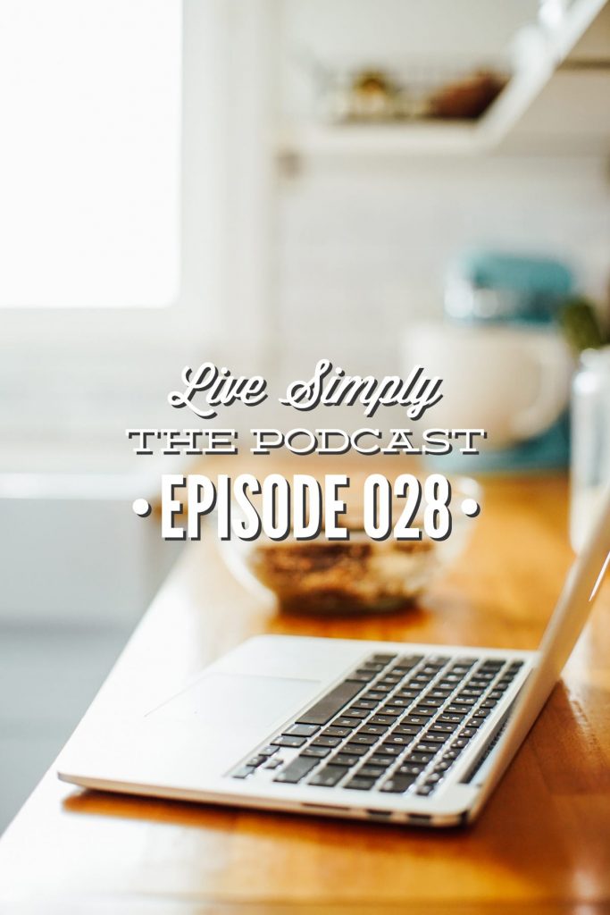 Live Simply, The Podcast: 7 Habits for A Focused, Intentional, Productive Life