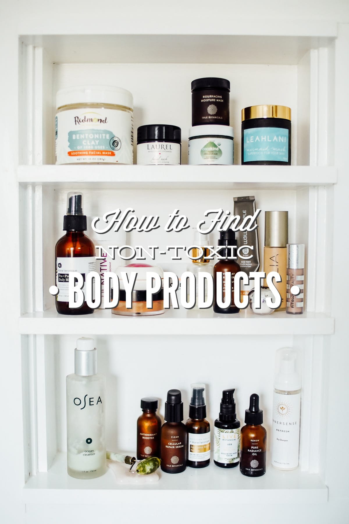 Where and How to Find Non-Toxic and Natural Skincare (and Body) Products