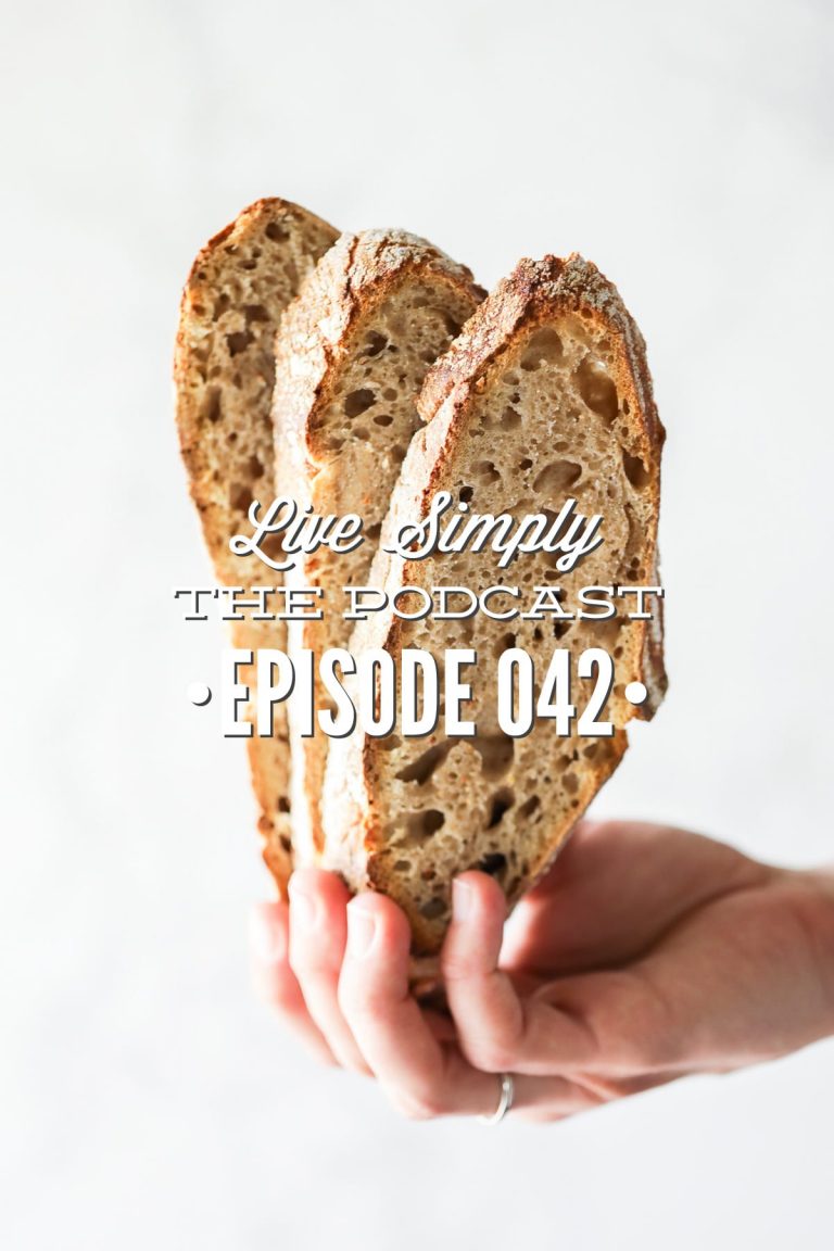 Live Simply, The Podcast episode all about gluten and sourdough