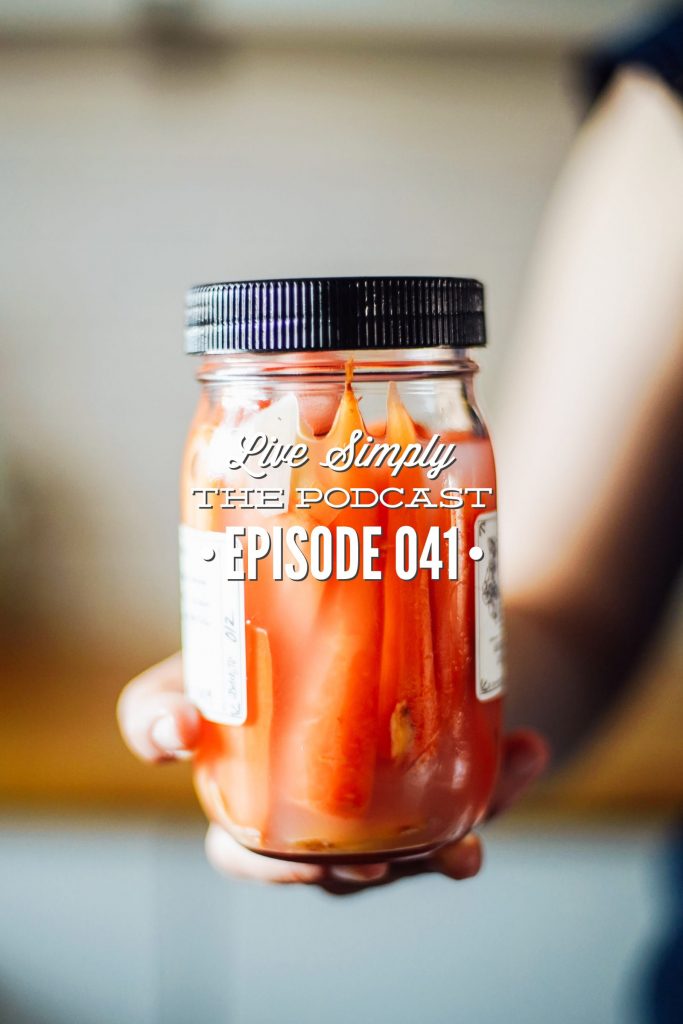 Live Simply, The Podcast: Fermented Foods