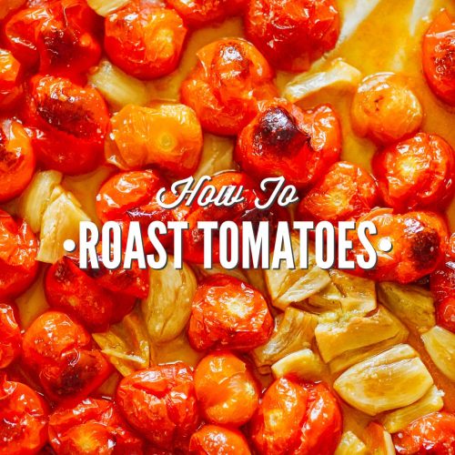 The Best Roasted Tomatoes