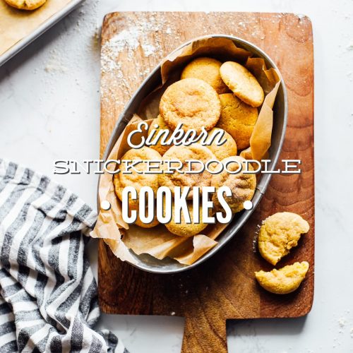 Soft and Chewy Einkorn Snickerdoodle Cookies