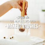 How to Clean Makeup Brushes