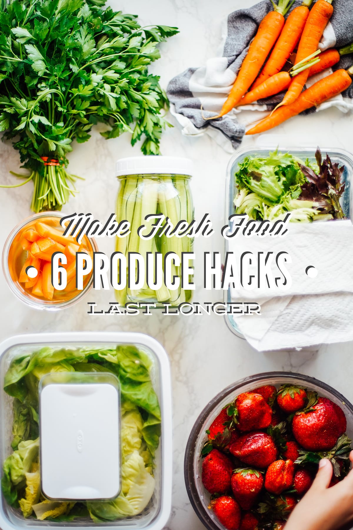 Prep & Store - Produce Keep Fresh Tips